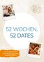 52 Wochen, 52 Dates