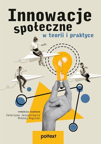 Innowacje społeczne w teorii i praktyce