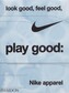 Look Good Feel Good Play Good Nike Apparel
