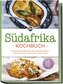 Südafrika Kochbuch: Die leckersten Rezepte der südafrikanischen Küche für jeden Geschmack und Anlass - inkl. Brotrezepten, Finge