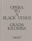 Opera to a Black Venus