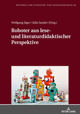 Roboter aus lese- und literaturdidaktischer Perspektive