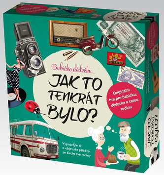 Babička, dedko... Ako to vtedy bolo?