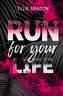 RUN for your life