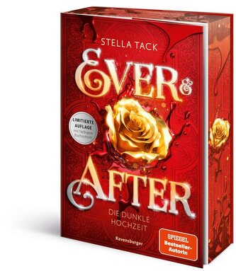 Ever & After, Band 2: Die dunkle Hochzeit (Knisternde Märchen-Fantasy der SPIEGEL-Bestsellerautorin Stella Tack | Limitierte Auf