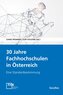 30 Jahre Fachhochschulen in Österreich