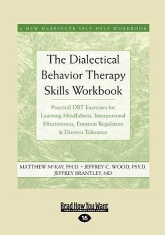 The Dialectical Behavior Therapy Skills Workbook