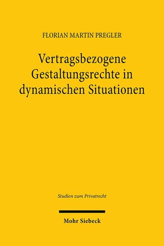 Vertragsbezogene Gestaltungsrechte in dynamischen Situationen