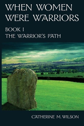 When Women Were Warriors Book I
