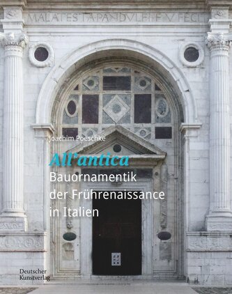 'All'antica' - Bauornamentik der Frührenaissance in Italien