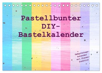 Pastellbunter DIY-Bastelkalender (Tischkalender 2025 DIN A5 quer), CALVENDO Monatskalender