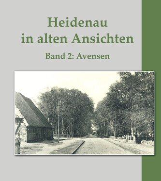 Heidenau in alten Ansichten - Band 2: Avensen