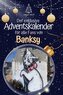 Der exklusive Adventskalender für alle Fans von Banksy