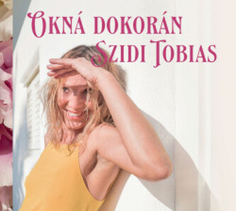 Tobias Szidi:  Okná Dokorán Tobias Szidi:  Okná Dokorán