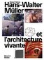 Hans-Walter Müller et l'architecture vivante