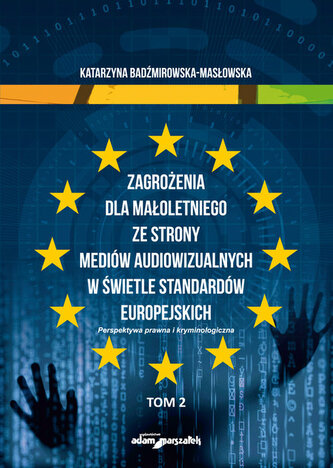 Zagrożenia dla małoletniego ze strony mediów audiowizualnych w świetle standardów europejskich