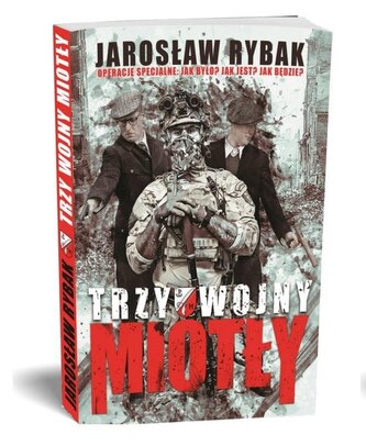 Trzy wojny "Miotły" Trzy wojny "Miotły"