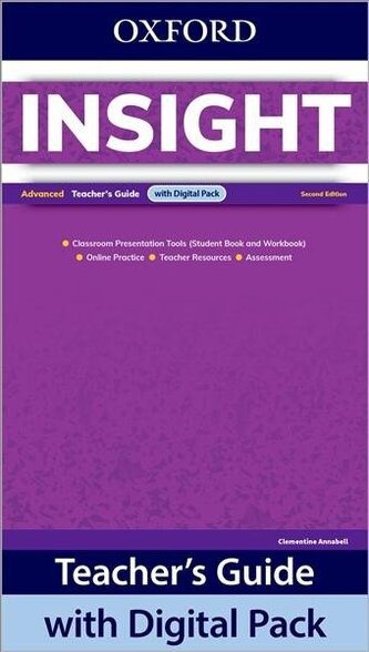 Insight Advanced Teacher´s Guide with Digital pack, 2nd Edition Insight Advanced Teacher´s Guide with Digital pack, 2nd Edition