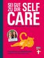 Self Care - sei gut zu dir