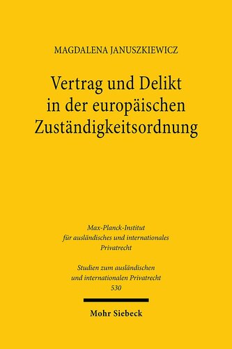 Vertrag und Delikt in der europäischen Zuständigkeitsordnung