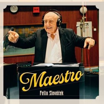 Felix Slováček:  Maestro
