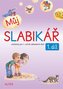 Můj slabikář 1. díl pro 1. ročník ZŠ
