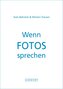 Wenn Fotos sprechen