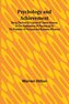 Psychology and Achievement; Being the First of a Series of Twelve Volumes on the Applications of Psychology to the Problems of P