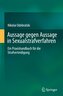Aussage gegen Aussage in Sexualstrafverfahren