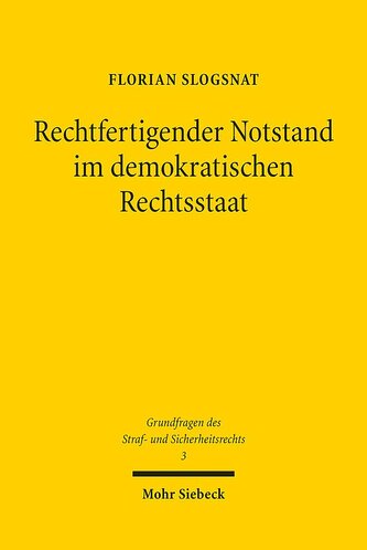 Rechtfertigender Notstand im demokratischen Rechtsstaat