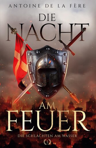 Die Nacht am Feuer 1 ¿ Die Schlachten am Wasser