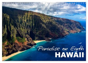 Paradise on Earth HAWAII (Wall Calendar 2025 DIN A3 landscape), CALVENDO 12 Month Wall Calendar