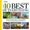 The 10 Best of Everything National Parks, 2nd Edition