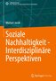 Soziale Nachhaltigkeit - Interdisziplinäre Perspektiven