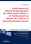 Unterbringung und ärztliche Behandlung gegen den Willen des Betroffenen ¿ ein Rechtsvergleich der Normen des Zivilrechts in Deut
