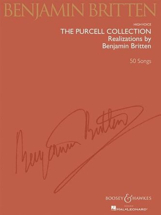 Benjamin Britten: The Purcell Collection: Realizations by Benjamin Britten; 50 Songs High Voice
