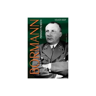 Bormann. Pierwszy po bestii