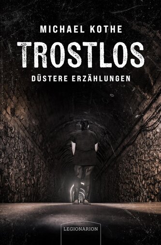 Trostlos - düstere Erzählungen