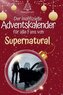 Der inoffizielle Adventskalender für alle Fans von Supernatural