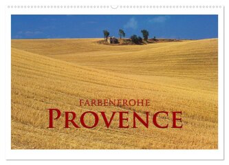 Farbenfrohe Provence (Wandkalender 2025 DIN A2 quer), CALVENDO Monatskalender