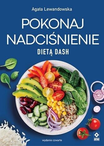 Pokonaj nadciśnienie dietą DASH w.4 Pokonaj nadciśnienie dietą DASH w.4