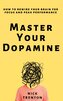 Master Your Dopamine
