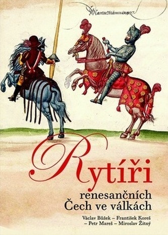 Rytíři renesančních Čech ve válkách