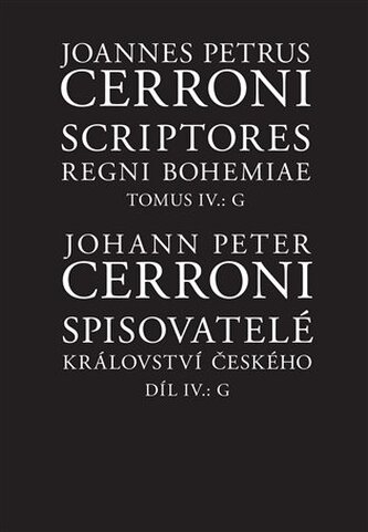 Spisovatelé království českého IV., G / Scriptores regni Bohemiae IV., G Spisovatelé království českého IV., G / Scriptores regni Bohemiae IV., G