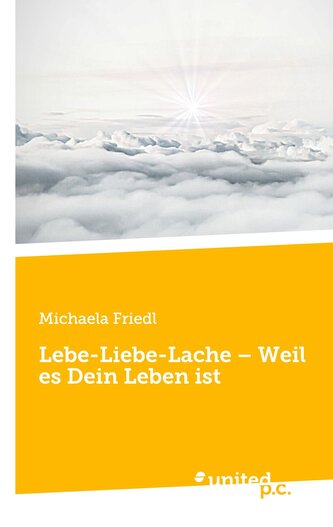 Lebe-Liebe-Lache ¿ Weil es Dein Leben ist