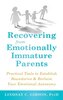 Recovering from Emotionally Immature Parents