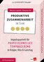 Produktive Zusammenarbeit im Team