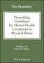The Maudsley Prescribing Guidelines for Mental Health Conditions in Physical Illness
