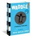 Waddle!