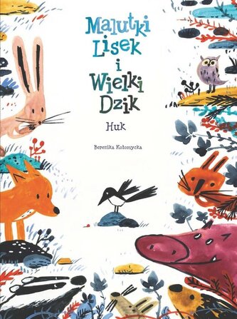 Huk. Malutki Lisek i Wielki Dzik. Świt.  Tom 5 wyd. 2025